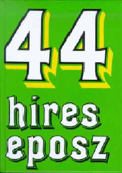 Szkely va (szerk.) - 44 hres eposz