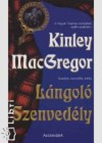 Kinley MacGregor - Lngol szenvedly