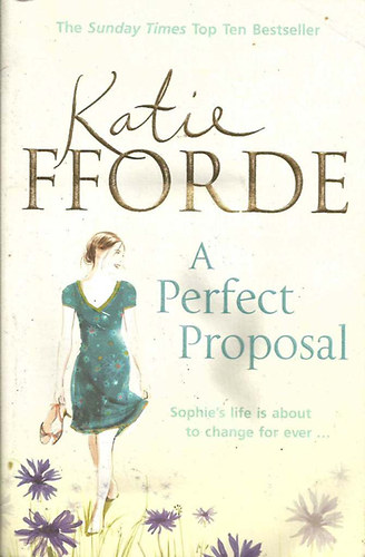 Katie Fforde - A Perfect Proposal