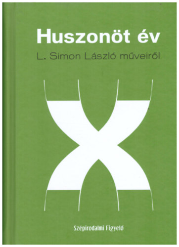 Huszonöt év - L. Simon László műveiről