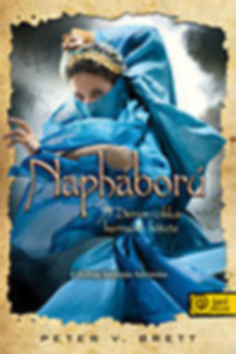 Peter V. Brett - Naphbor - A Dmon-ciklus harmadik ktete