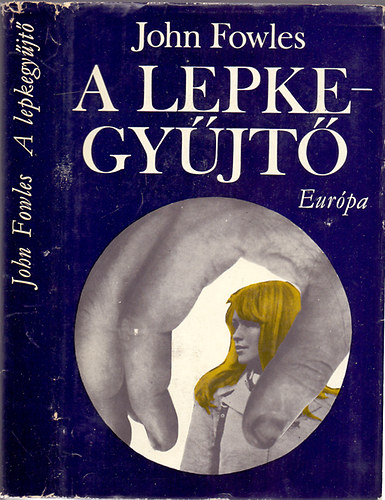 John Fowles - A lepkegyjt