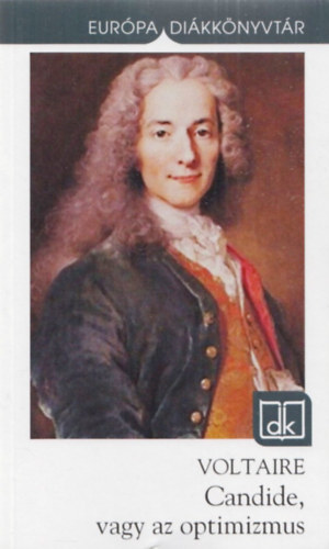 Voltaire - Candide vagy az optimizmus