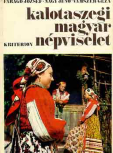 SZERZ Farag Jzsef Nagy Jen Vmszer Gza SZERKESZT V. Andrs Jnos - Kalotaszegi magyar npviselet  A viselet ellltsa A kender feldolgozsa s a hzivszon Magyarvalkn , A jktelki kalaptpusok,  A bnffyhunyadi szcsmestersg , Hajviselet s fejreval , A ni lbbeliviselet,  A frfi lbbe