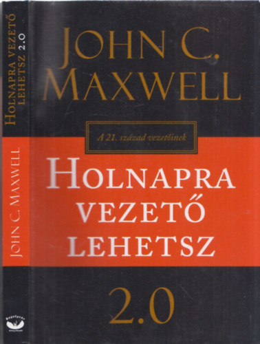 John C. Maxwell - Holnapra vezet� lehetsz