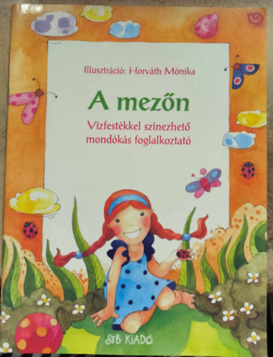 Horvth Mnika - A mezn - Vzfestkkel sznezhet mondks foglalkoztat