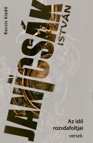 Janicsák István - Az idő rozsdafoltjai