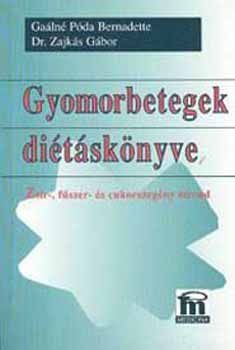 Galn Pda Bernadette; Dr. Zajks Gbor - Gyomorbetegek ditsknyve