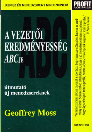 Geoffrey Moss - A vezeti eredmnyessg ABCje - tmutat j menedzsereknek
