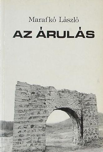Marafkó László - Az árulás