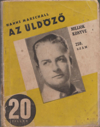 Kuti László Hanns Marschall (ford.) - Az üldöző - Milliók könyve 250.szám