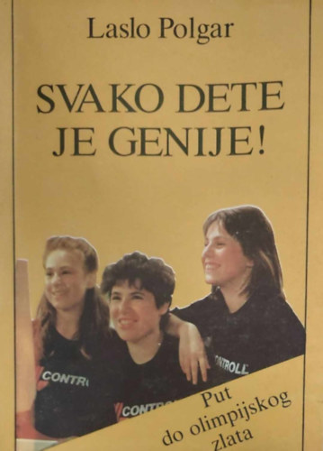 Laslo Polgar  (Polgr Lszl) - Svako dete je genije! (Nevelj zsenit! - szerb nyelven)