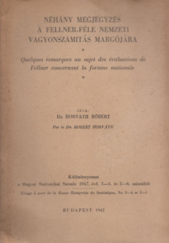 Horvth Rbert dr. - Nhny megjegyzs a Fellner-fle nemzeti vagyonszmts margjra