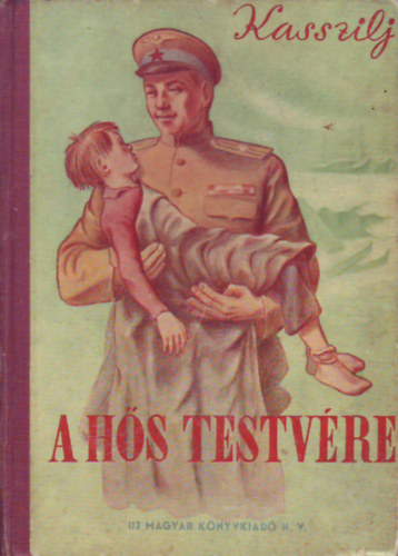 Ljev Kasszilj - A h�s testv�r