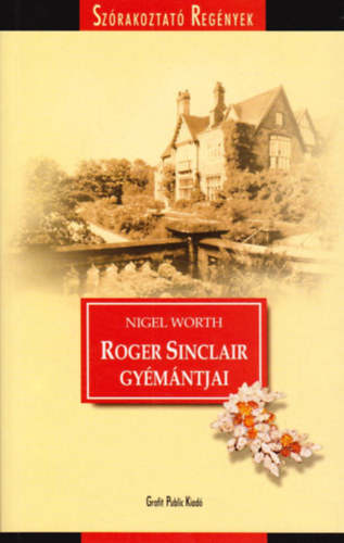 Valentine Williams Nigel Worth - Roger Sinclair gyémántjai + A tuskólábú
