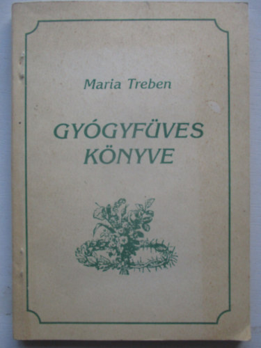 Maria Treben - Maria Treben gygyfves knyve