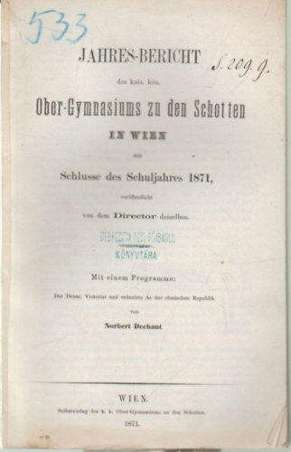 Jahres-Bericht Ober-Gymnasiums zu den Schotten in Wien Schlusse des Schuljahres 1871
