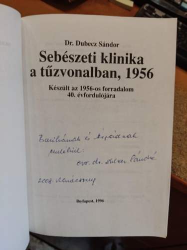 Dr.Dubecz Sndor - Sebszeti klinika a tzvonalban, 1956