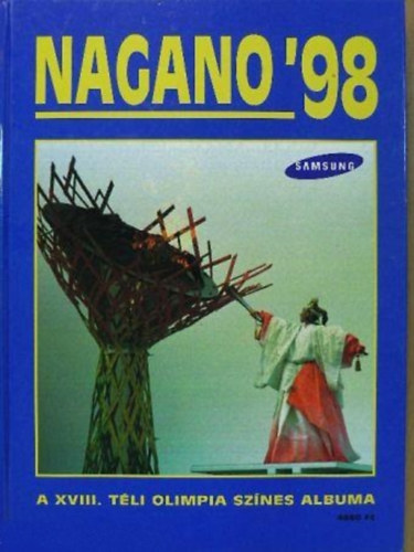 Etal.; Csurka Gergely; Margay Sndor - Nagano 98 - A XVIII. tli olimpia sznes albuma