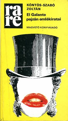 K�nt�s-Szab� Zolt�n - El Galante pajz�n eml�kiratai