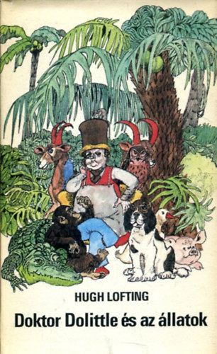 Hugh Lofting - Doktor Dolittle �s az �llatok