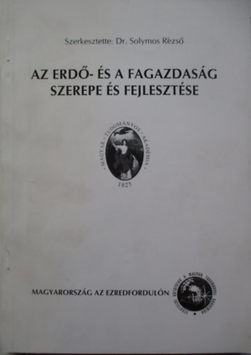 Dr. SOlymos Rezs� - Az erd�- �s fagazdas�g szerepe �s fejleszt�se