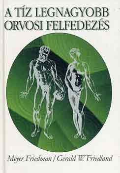 G Meyer,Friedman- Friedland - A t�z legnagyobb orvosi felfedez�s