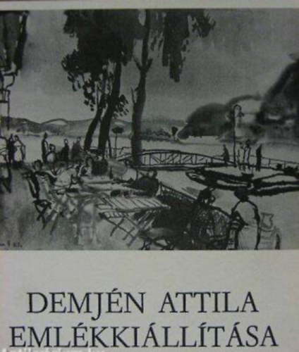 Pálosi Judit - Demjén Attila emlékkiállítása