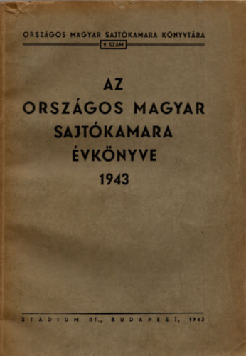 Gspr Jen  (szerk.) - Az orszgos magyar sajtkamara vknyve 1943
