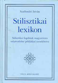 Szathm�ri Istv�n - Stilisztikai lexikon