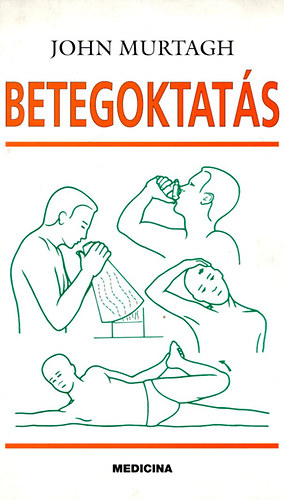 John Murtagh - Betegoktatás