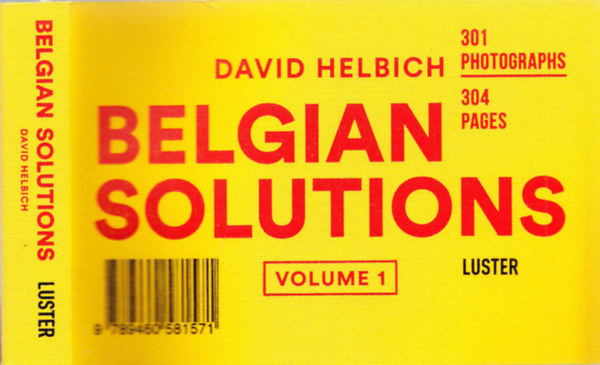 David Helbich - Belgian Solutions - 301 Photographs, 304 Pages - Volume 1