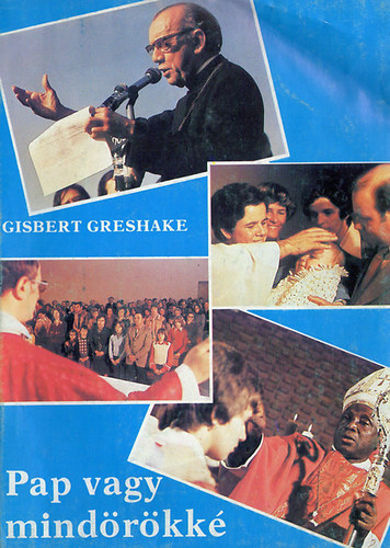 Gisbert Greshake - Pap vagy mindrkk