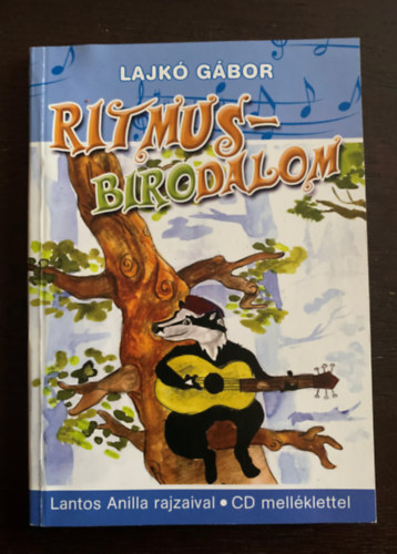 Lajk Gbor - Ritmusbirodalom - Zens versesknyv gyerekeknek - A Pttys bgre egyttes dalaival - CD mellklet nlkl