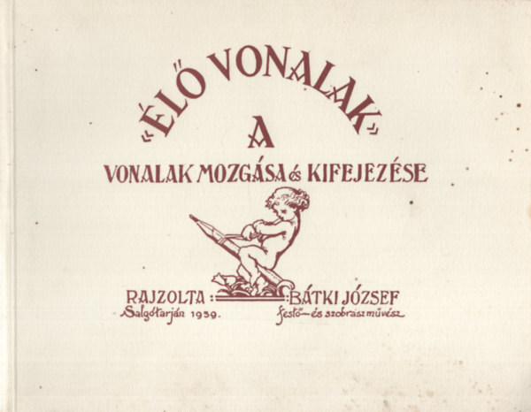 Btki Jzsef - l vonalak - A vonalak mozgsa s kifejezse