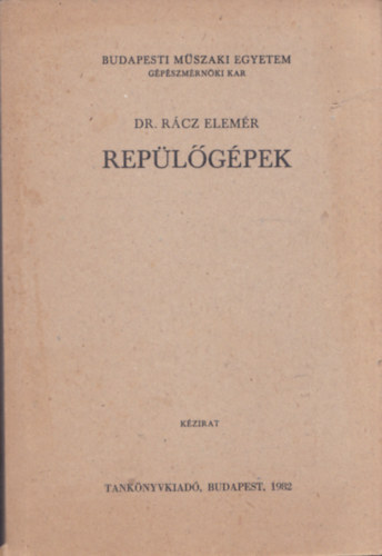 Dr. R�cz Elem�r - Rep�l�g�pek