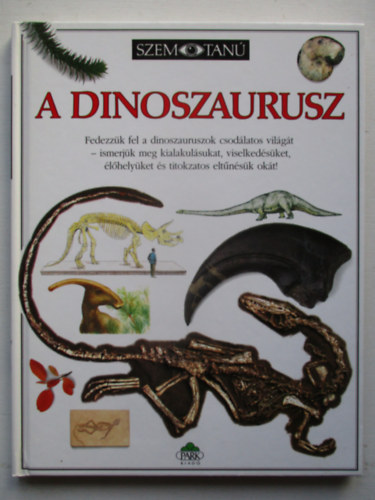 Norman D. dr; Milner A. dr. - A dinoszaurusz (Szemtan)
