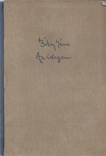 Bókay János - Az idegen - Dedikált!