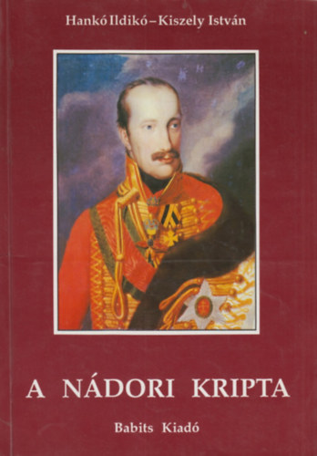 Hank Ildik-Kiszely Istvn - A ndori kripta