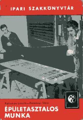 P�link�s-Rem�nyi - �p�letasztalos munka