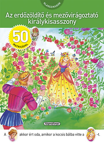 Az erdzldt s mezvirgoztat kirlykisasszony - Klasszikusok 50 matricval