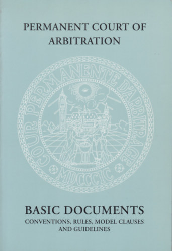 nincs adat - Permanent Court of Arbitration Basic Documents