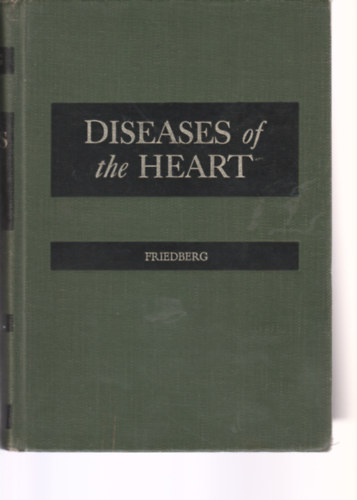 Friedberg - Diseases of the heart (A szv betegsgei - Angol nyelv)