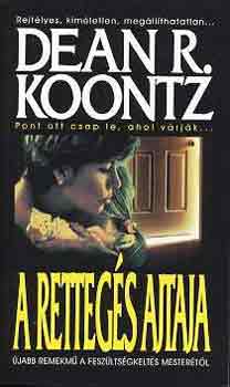 Dean R. Koontz - A rettegs ajtaja