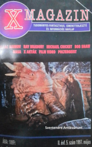 X MAGAZIN II. vf. 5. szm (1997. mjus) Isaac Asimov - Ray Bradury - Michael Cricket - Bob Shaw - NASA - X aktk - Film - Video - Poltergeist