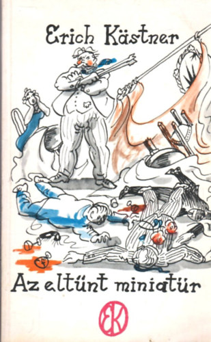 Erich Kstner - Az eltnt miniatr