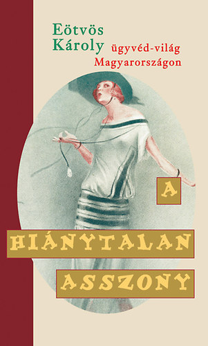 Eötvös Károly - A hiánytalan asszony