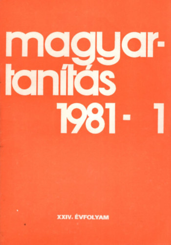 Cskvri Jzsef  (szerk.) - Magyartants 1981/1-6. szm (Teljes vfolyam)