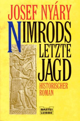 Josef Ny�ry - Nimrods Letzte Jagd (Bastei-L�bbe Taschenbuch Band 12194)