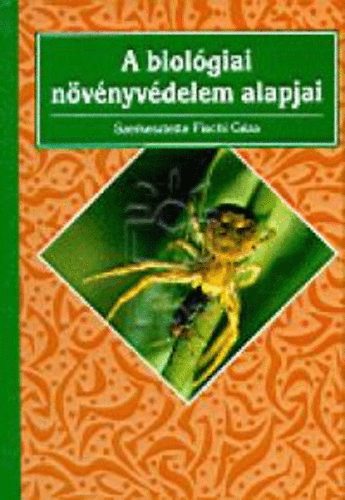 Fischl Gza  (Szerk.) - A biolgiai nvnyvdelem alapjai